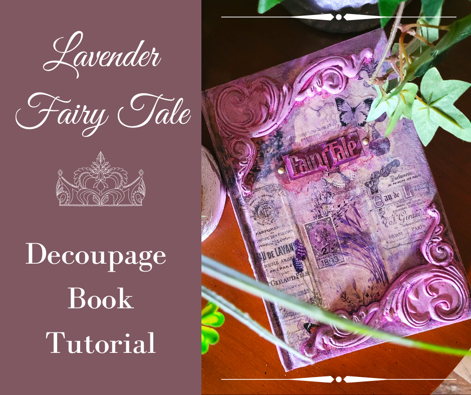 Lavender Fairy Tale * Decoupage Book Tutorial available on YouTube